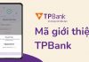 Mã giới thiệu tpbank